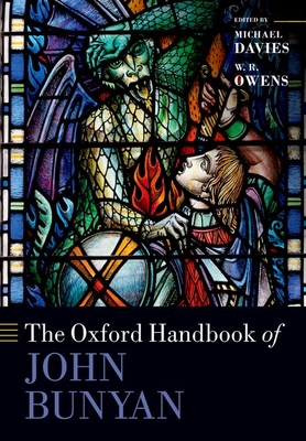 The Oxford Handbook of John Bunyan - Davies, Michael (Editor), and Owens, W. R. (Editor)