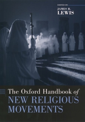 The Oxford Handbook of New Religious Movements - Lewis