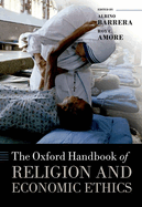 The Oxford Handbook of Religion and Economic Ethics