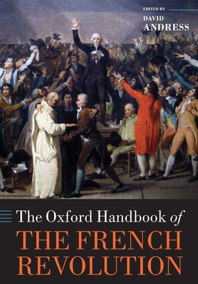 The Oxford Handbook of the French Revolution - Andress, David (Editor)