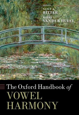 The Oxford Handbook of Vowel Harmony - Ritter, Nancy A. (Editor), and van der Hulst, Harry (Editor)