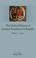 The Oxford History of Literary Translation in English: Volume 1: To 1550