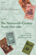 The Oxford History of the Novel in English: Volume 3: The Nineteenth-Century Novel 1820-1880