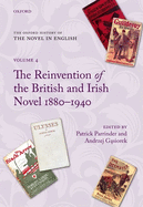 The Oxford History of the Novel in English: Volume 4: The Reinvention of the British and Irish Novel 1880-1940