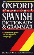 The Oxford paperback Spanish dictionary and grammar