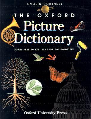 The Oxford Picture Dictionary English/Chinese: English-Chinese Edition - Shapiro, Norma, and Adelson-Goldstein, Jayme