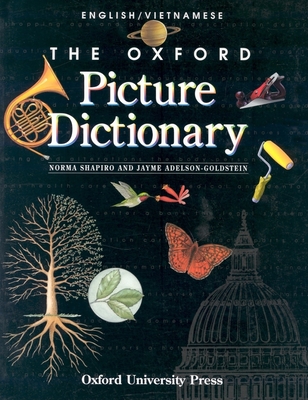 The Oxford Picture Dictionary: English-Vietnamese - Shapiro, Norma, and Adelson-Goldstein, Jayme