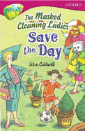 The Oxford Reading Tree: Masked Cleaning Ladies Save the Day - Coldwell, John, and Sharples, Joseph (Contributions by)