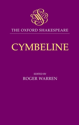 The Oxford Shakespeare: Cymbeline - Shakespeare, William, and Warren, Roger (Editor)