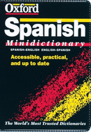 The Oxford Spanish Minidictionary: Spanish-English, English-Spanish = Espa~nol-Ingles, Ingles-Espa~nol