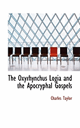 The Oxyrhynchus Logia and the Apocryphal Gospels