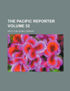 The Pacific Reporter Volume 52