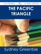 The Pacific Triangle - The Original Classic Edition - Greenbie, Sydney