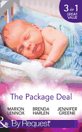 The Package Deal: Nine Months to Change His Life / from Neighbours...to Newlyweds? / the Bonus Mum