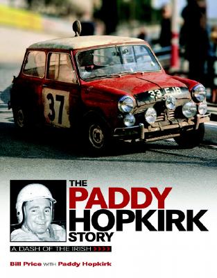 The Paddy Hopkirk Story: A Dash of the Irish - Price, Bill, and Hopkirk, Paddy