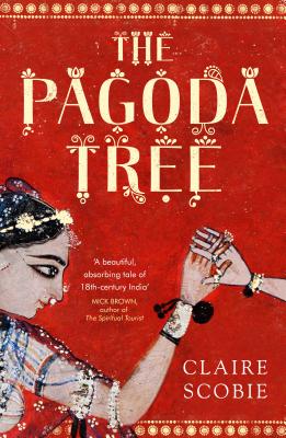 The Pagoda Tree - Scobie, Claire