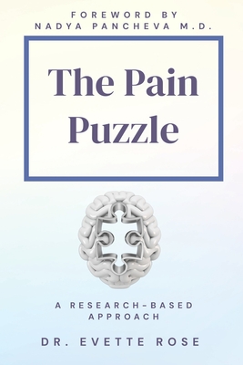 The Pain Puzzle: A Research-Based Approach - Rose, Evette