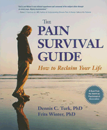 The Pain Survival Guide: How to Reclaim Your Life