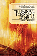 The Painful Poignancy of Desire: An Introduction to Romantic and Postromantic Poetry
