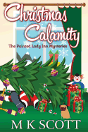 The Painted Inn Mysteries: Christmas Calamity: A Cozy Mystery with Recipes
