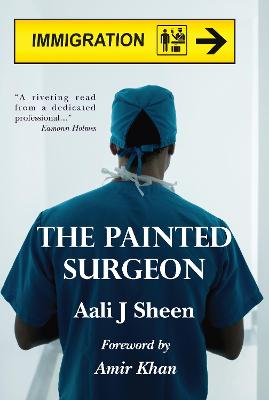 The Painted Surgeon - Sheen, Aali J