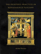The Painter's Practice in Renaissance Tuscany