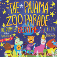 The Pajama Zoo Parade: The Funniest Bedtime ABC Book