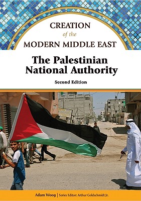 The Palestinian National Authority - Hall, John G, Reverend, and Woog, Adam (Text by)