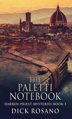 The Paletti Notebook - Rosano, Dick