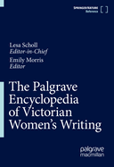 The Palgrave Encyclopedia of Victorian Women's Writing