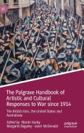 The Palgrave Handbook of Artistic and Cultural Responses to War Since 1914: The British Isles, the United States and Australasia