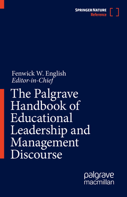 The Palgrave Handbook of Educational Leadership and Management Discourse - English, Fenwick W. (Editor)