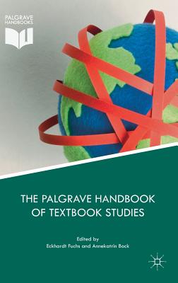 The Palgrave Handbook of Textbook Studies - Fuchs, Eckhardt (Editor), and Bock, Annekatrin (Editor)