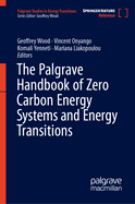 The Palgrave Handbook of Zero Carbon Energy Systems and Energy Transitions