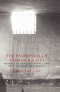The Palimpsest of Human Rights: Writings of Thoreau, Gandhi, & King Arranged as a Choral Text-Weaving