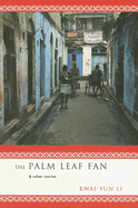 The Palm Leaf Fan and Other Stories: And Other Stories