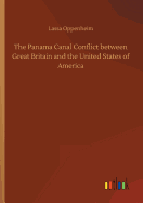 The Panama Canal Conflict between Great Britain and the United States of America