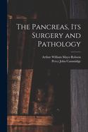 The Pancreas, Its Surgery and Pathology