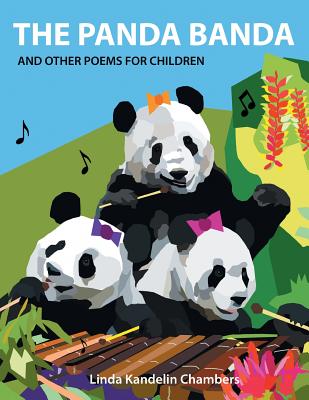 The Panda Banda and Other Poems for Children: & Other Poems for Children - Chambers, Linda Kandelin