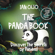 The Panda Book: Discover the Secrets of Pandas! Make your kid smart series.: Fun Book For Kids Ages 3-6