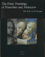 The Panel Paintings of Masaccio and Masolino: The Role of Technique