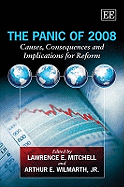 The Panic of 2008: Causes, Consequences and Implications for Reform