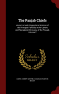 The Panjab Chiefs: Historical and Biographical Notices of the Principal Families in the Lahore and Rawalpindi Divisions of the Panjab; Volume 2