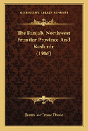 The Panjab, Northwest Frontier Province And Kashmir (1916)