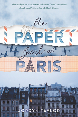 The Paper Girl of Paris - Taylor, Jordyn