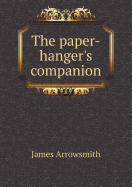 The Paper-Hanger's Companion