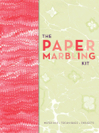 The Paper Marbling Kit: Materials, Techniques, and Projects - Jane Dickinson