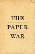 The Paper War: Morality, Print Culture and Power in Colonial New South Wales