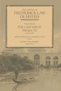 The Papers of Frederick Law Olmsted: The Last Great Projects, 1890-1895 Volume 9