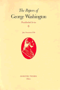 The Papers of George Washington: July-November 1790 Volume 6